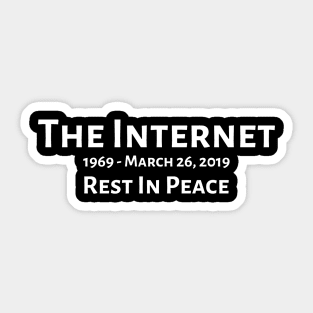 The Internet - Rest In Peace - European Copyright Directive Passed Sticker